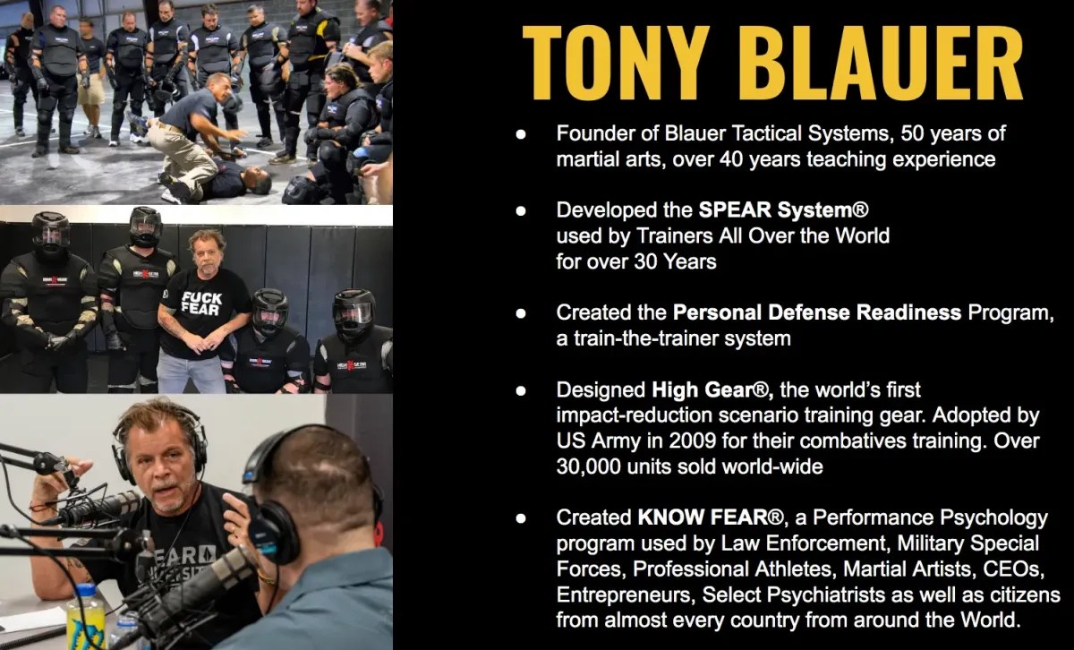 Coach Tony Blauer credentials: founder of Blauer Tactical Systems, SPEAR System, Personal Defense Readiness, High Gear, KNOW FEAR